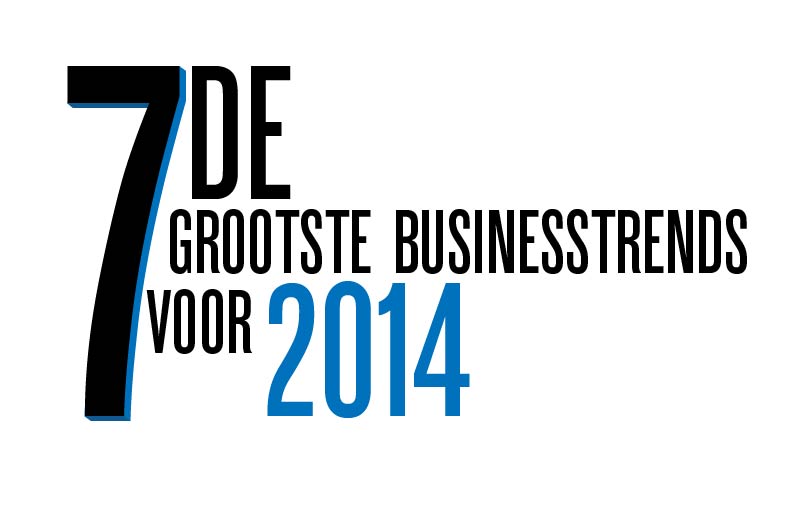 De 7 grootste businesstrends voor 2014