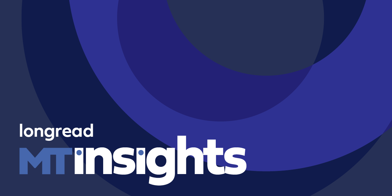 MT Insights Longread