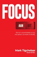 Focus is een boek van Mark Tigchelaar over het trainen van het brein