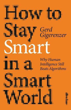 gerd gigerenzer how to stay smart