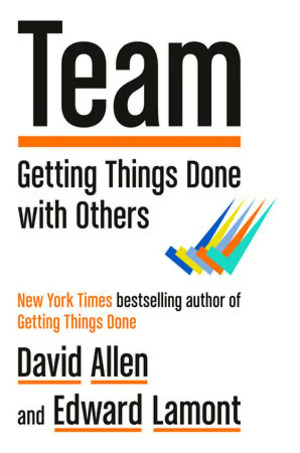 team getting things done with others david allen