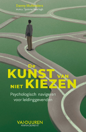 de kunst van niet kiezen danny mullenders