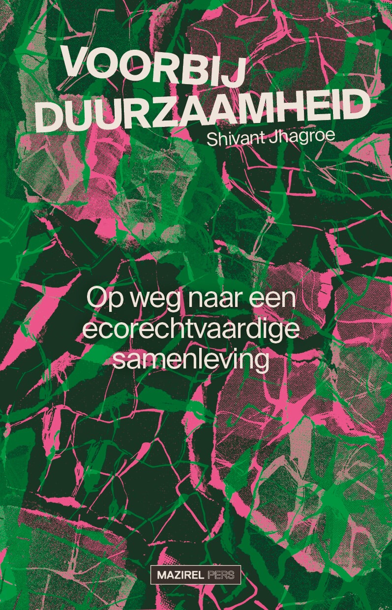 shivant jhagroe boek voorbij duurzaamheid