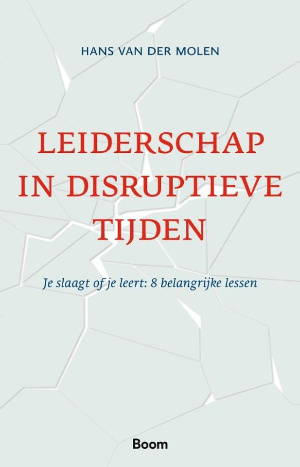 leiderschap in disruptieve tijden hans van der molen